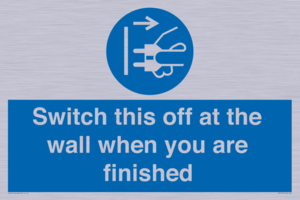 Switch this off at the wall when you are finished
